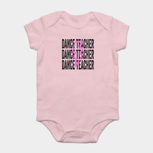 Dance teacher Baby Bodysuit